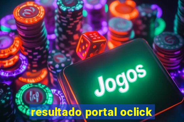 resultado portal oclick